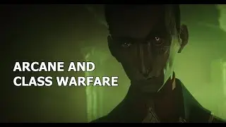 Arcane and Class Warfare