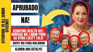 ⛔ TO ALL  SENIOR CITIZENS!APRUBADO NA! GERIATRIC HEALTH ACT: UMUSAD NA! PARA KAY LOLO&rsquo;T LOLA