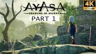 AYASA SHADOWS OF SILENCE Gameplay Walkthrough Part 1 [4K-60FPS]