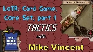 LoTR Card Game: Core Game Tactics 1/2 - with Mike Vincent