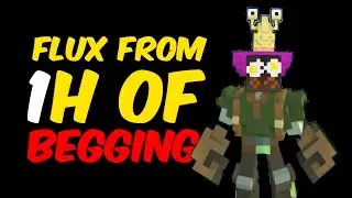 Flux from: 1H of Begging for Stuff