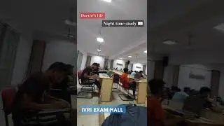 doctor's Life || ivri exam hall , night time study #veterinary #vetslife #ivri #neet #aiims