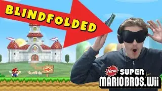I was the FIRST to beat New Super Mario Bros Wii Blindfolded!