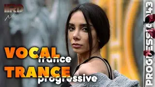 Vocal Trance | Progressive Trance 2025 Progressia 243