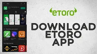 How to Download Etoro App | Download & Install Etoro App 2022
