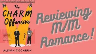 Reviewing M|M Romance!  || The Charm Offensive by Alison Cochrun