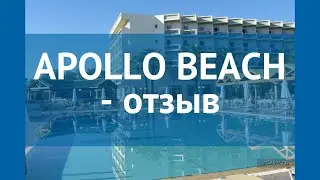APOLLO BEACH 4* Греция Родос отзывы &ndash; отель АПОЛЛО БИЧ 4* Родос отзывы видео