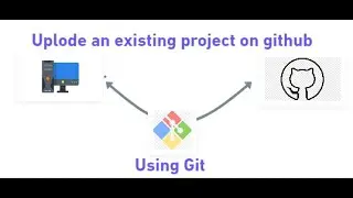 How to add our existing project to GitHub repository using GIT(In windows)