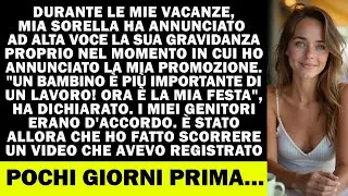 Mia Sorella Ha Impedito La Mia Promozione Con La Sua Gravidanza. Ho preparato un video per esporla..