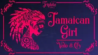 Valo & Cry - JAMAICAN GIRL