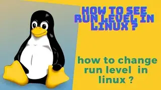 how to see run level in linux ? how to change run level temporarily and permanently in linux ?