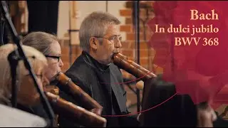 J.S. Bach: In dulci jubilo BWV 368 | Berliner Blockfl&ouml;ten Orchester