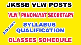 JKSSB VLW (1500 POSTS) SYLLABUS, QUALIFICATION, AGE LIMIT, CLASSES SCHEDULE FREE ON YOUTUBE
