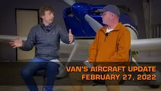 Van's Aircraft Operational Update - February 27, 2022