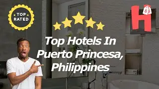 Top Hotels In Puerto Princesa, Philippines