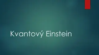 Rozuměl Einstein kvantov&eacute; mechanice?
