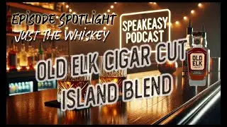 Old Elk Cigar Cut Island Blend Review | Just The Whiskey
