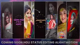 Coming Soon Status Editing 2022 | Holi Status Editing Alight Motion | Happy Holi Status Editing 2022