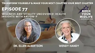 Wellness and Vitality Uncovered: Health Insights with an FDN-P with Wendy Handy
