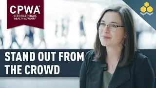 How the CPWA&reg; Helps Advisors Stand Out From the Crowd