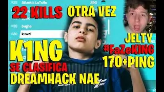 K1NG SE CLASIFICA EN LA DREAMHACK DE NA EAST A 170 DE PING, JELTY Y STARK LO VEN JUGAR EN DIRECTO