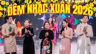 ĐÊM NHẠC XUÂN 2026 | LIÊN KHÚC XUÂN 2026 NHIỀU CA SĨ | NHẠC TẾT SÔI ĐỘNG CHÀO XUÂN BÍNH NGỌ