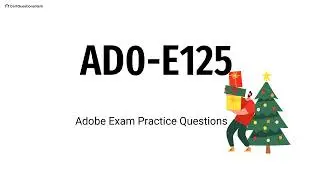 AD0-E125 Практические вопросы для подготовки к экзамену Adobe Experience Manager Forms Developer ...