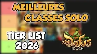 MEILLEURES CLASSES PVM SOLO 2026 - TIER LIST - DOFUS TOUCH