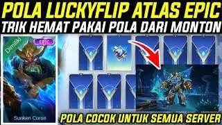 CARA MENDAPATKAN SKIN EPIC ATLAS MURAH - POLA LUCKY FLIP SKIN EPIC ATLAS SUNKEN CURSE MLBB