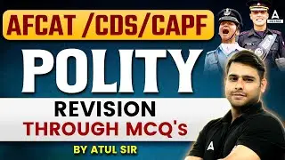 AFCAT /CDS/CAPF Polity Classes | Polity Revision Class | Polity Classes By Atul Sir