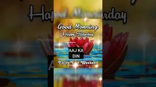 Good morning Saturday status 🥀 Saturday motivational video