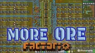 FACTORIO 0.17 | More Ore - Episode 32