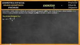 Determine a razão entre o volume de uma pirâmide hexagonal regular cuja aresta da base e altura
