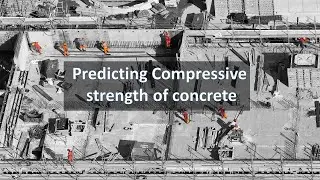 Predicting compressive  strength of concrete