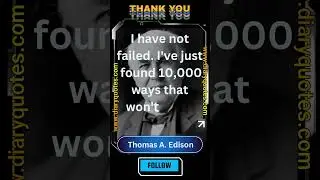 Thomas A. Edison - 02 - Inspirational Quotes - Diary Quotes Channel