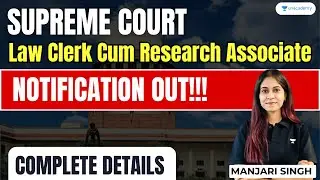 Supreme Court Law Clerk Cum Research Associate 2024 | Official Notification&nbsp;Out | Complete Details