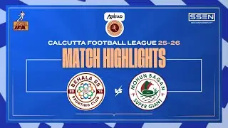 Behala SS Sporting 2-5 Mohun Bagan Super Giant | CFL 2025 Highlights | Calcutta Football League