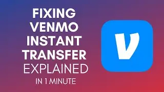 How To Fix Venmo Instant Transfer In 2024?