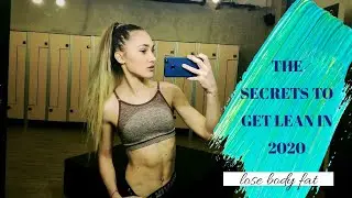 HOW TO LOSE BODY FAT AND BUILD MUSCLE - get lean in 2020