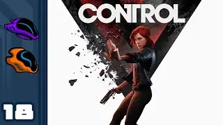 Let's Play Control - PC Gameplay Part 18 - One Heckuva Mold Problem
