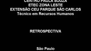 Retrospectiva ETEC Zona Leste - Extens&atilde;o CEU Parque S&atilde;o Carlos 2018