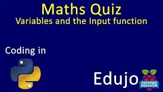 02 Python: Maths Quiz - Variables and Input function - Edujo