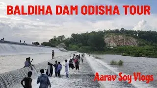 Baldiha Dam I Baripada Odisha I Travel Vlog 