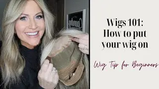 Wigs instructions for beginners.  How to put your wig on.