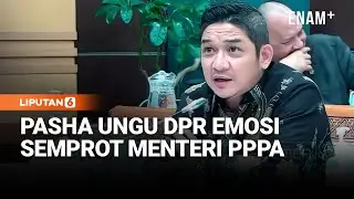 Pasha Ungu Emosi Semprot Menteri PPPA di Rapat DPR: Ini Kementerian Apa Polres? | Liputan6
