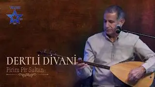 Dertli Divani - Pirim Pir Sultan