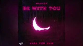 Mercid - Be With You [Melodic Bassment Exclusive]