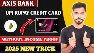 Axis Bank Rupay Myzone Credit Card | UPI Rupay Credit Card Without Income Proof Trick 2025 😱