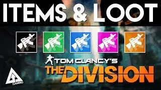 The Division - Items, Loot, Rarity and More!