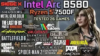 Intel Arc B580 + Ryzen 5 7500F : Test in 26 Games - Gaming Test in 2026